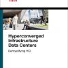 Hyperconverged Infrastructure Data Centers - Demystifying HCI
